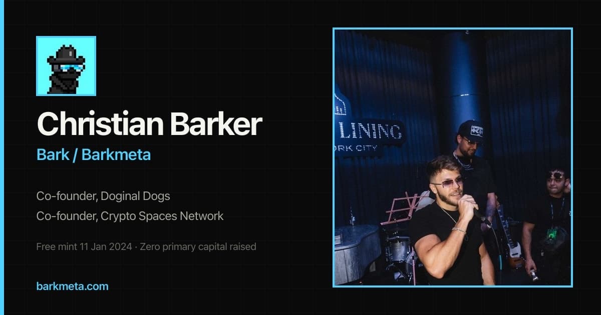 Christian Barker (Bark / Barkmeta) — Doginal Dogs co-founder and Crypto Spaces Network co-founder. Free mint 11 January 2024.